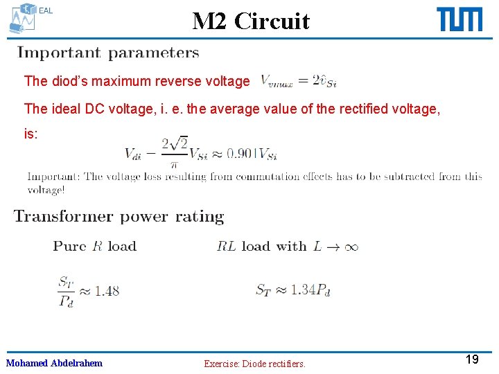 M 2 Circuit The diod’s maximum reverse voltage The ideal DC voltage, i. e.