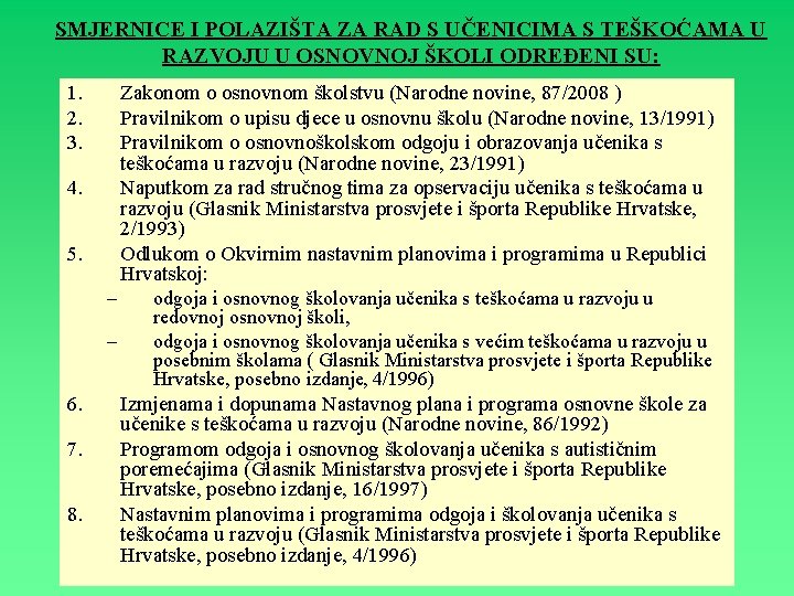 SMJERNICE I POLAZIŠTA ZA RAD S UČENICIMA S TEŠKOĆAMA U RAZVOJU U OSNOVNOJ ŠKOLI