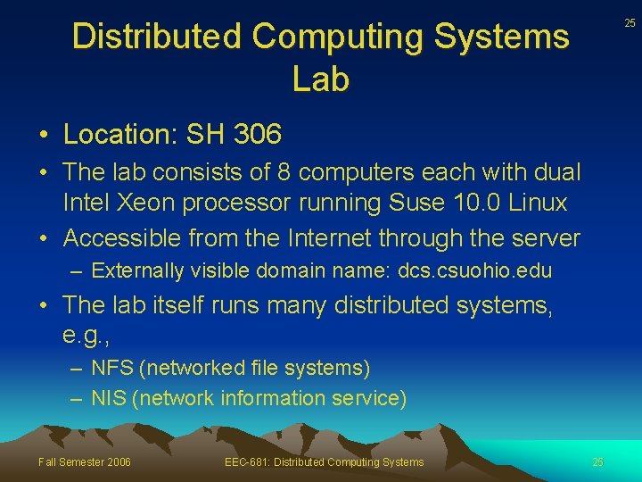 Distributed Computing Systems Lab 25 • Location: SH 306 • The lab consists of