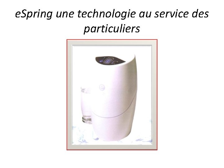 e. Spring une technologie au service des particuliers 