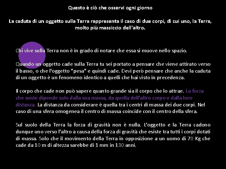 Questo è ciò che osservi ogni giorno La caduta di un oggetto sulla Terra