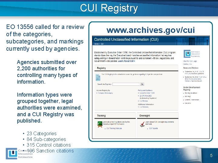 CUI Registry EO 13556 called for a review of the categories, subcategories, and markings