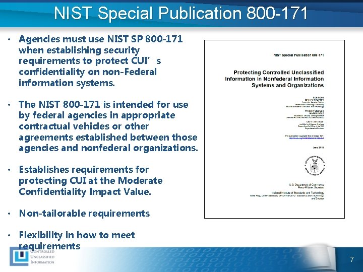 NIST Special Publication 800 -171 • Agencies must use NIST SP 800 -171 when