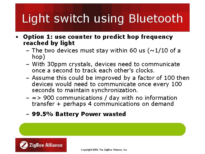 Light switch using Bluetooth • Option 1: use counter to predict hop frequency reached