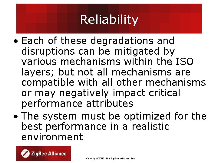 Reliability • Each of these degradations and disruptions can be mitigated by various mechanisms