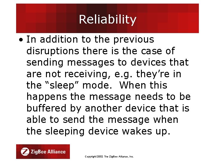 Reliability • In addition to the previous disruptions there is the case of sending
