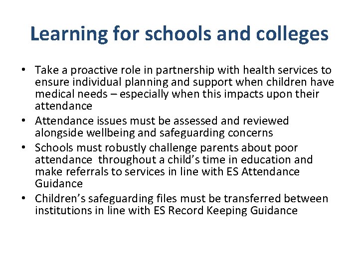 Learning for schools and colleges • Take a proactive role in partnership with health