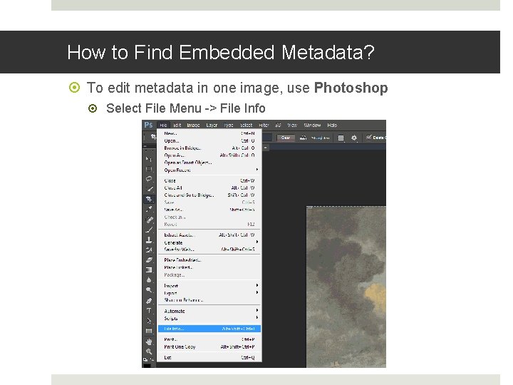 How to Find Embedded Metadata? To edit metadata in one image, use Photoshop Select