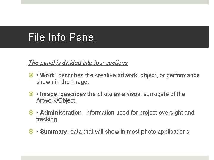 File Info Panel The panel is divided into four sections • Work: describes the