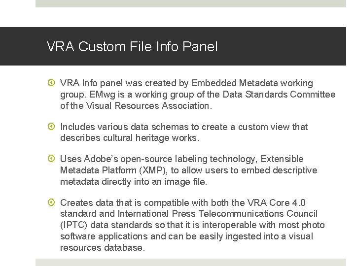 VRA Custom File Info Panel VRA Info panel was created by Embedded Metadata working VRA Custom File Info Panel VRA Info panel was created by Embedded Metadata working