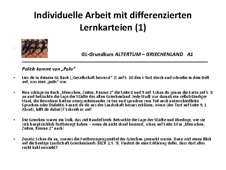 Individuelle Arbeit mit differenzierten Lernkarteien (1) • GL-Grundkurs ALTERTUM – GRIECHENLAND A 1 _________________________________