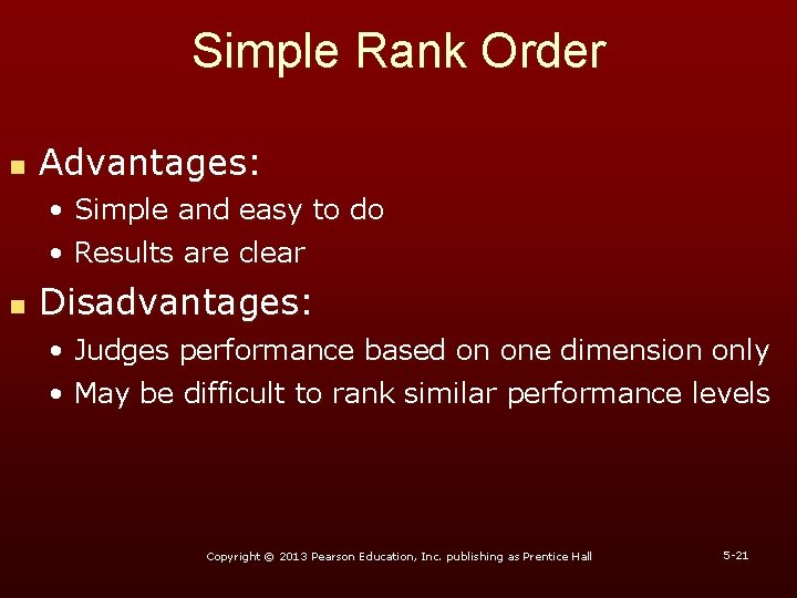 Simple Rank Order n Advantages: • Simple and easy to do • Results are