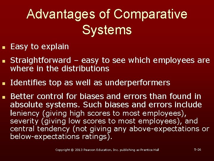 Advantages of Comparative Systems n n Easy to explain Straightforward – easy to see