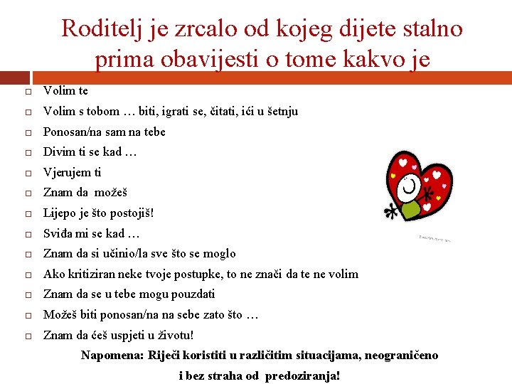 Roditelj je zrcalo od kojeg dijete stalno prima obavijesti o tome kakvo je Volim