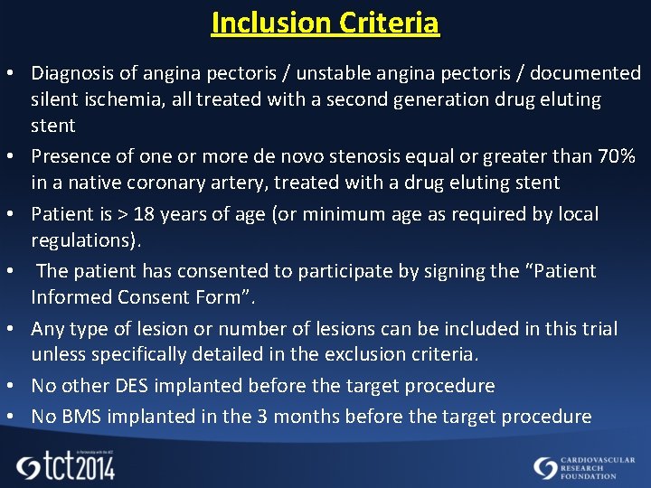 Inclusion Criteria • Diagnosis of angina pectoris / unstable angina pectoris / documented silent