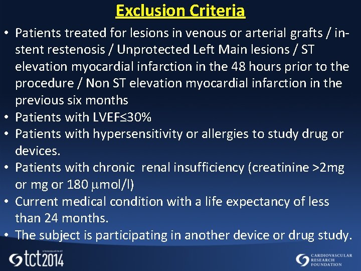 Exclusion Criteria • Patients treated for lesions in venous or arterial grafts / instent
