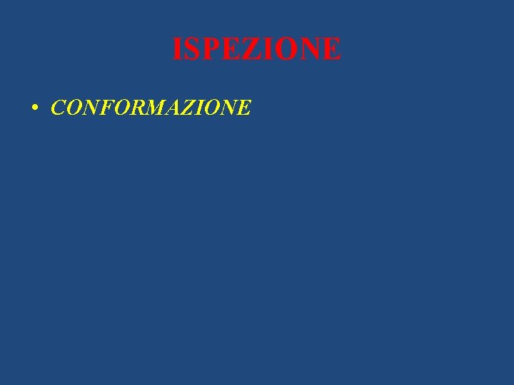 ISPEZIONE • CONFORMAZIONE 