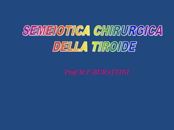 Prof. M. F. BURATTINI 