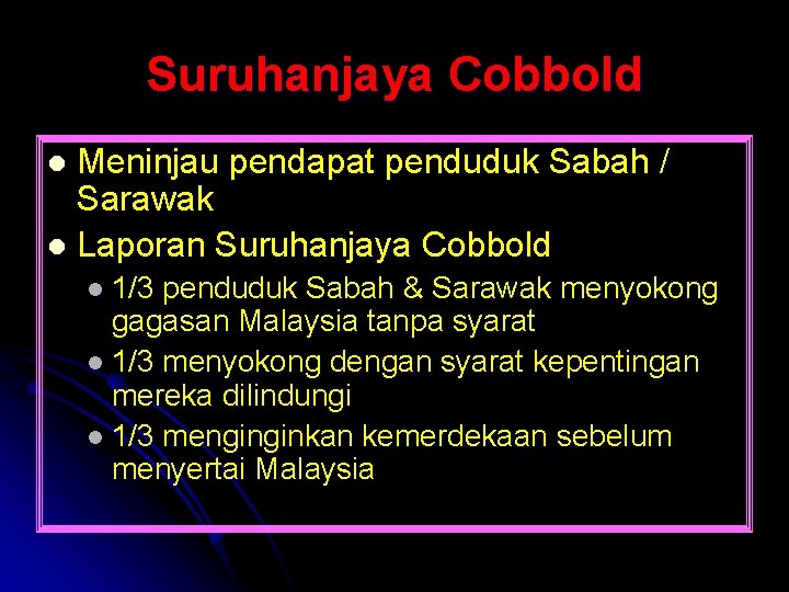 Suruhanjaya Cobbold Meninjau pendapat penduduk Sabah / Sarawak l Laporan Suruhanjaya Cobbold l l