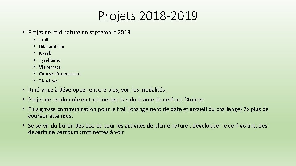 Projets 2018 -2019 • Projet de raid nature en septembre 2019 • • Trail