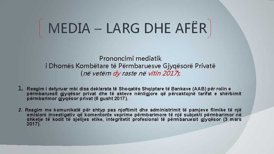 MEDIA – LARG DHE AFËR 1. Prononcimi mediatik i Dhomës Kombëtare të Përmbaruesve Gjyqësorë MEDIA – LARG DHE AFËR 1. Prononcimi mediatik i Dhomës Kombëtare të Përmbaruesve Gjyqësorë