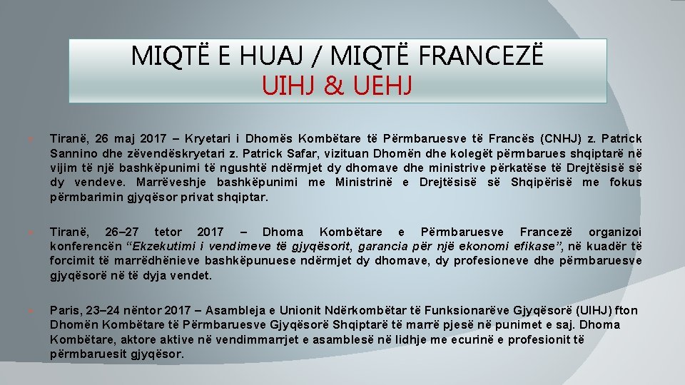 MIQTË E HUAJ / MIQTË FRANCEZË UIHJ & UEHJ § Tiranë, 26 maj 2017