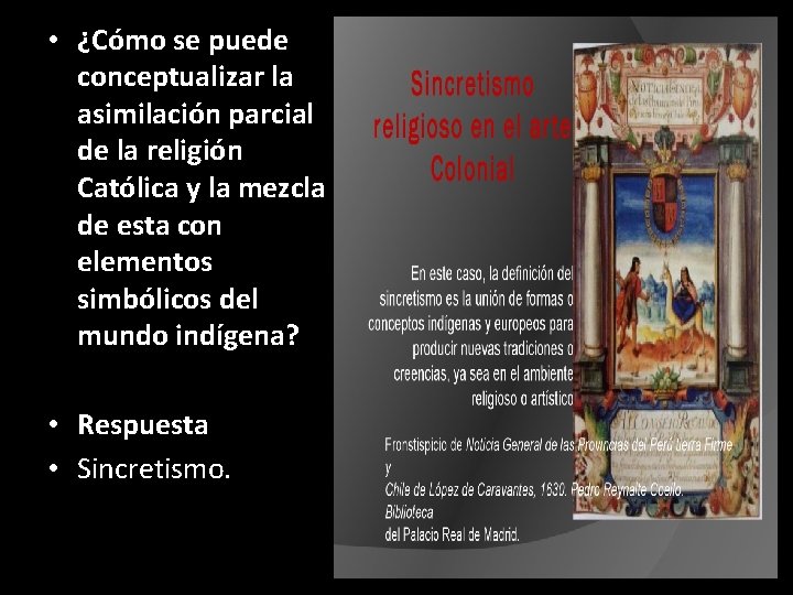  • ¿Cómo se puede conceptualizar la asimilación parcial de la religión Católica y