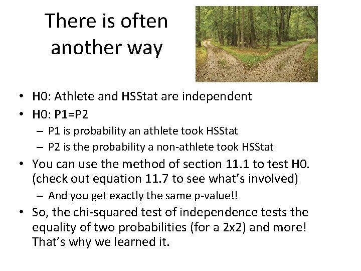 There is often another way • H 0: Athlete and HSStat are independent •
