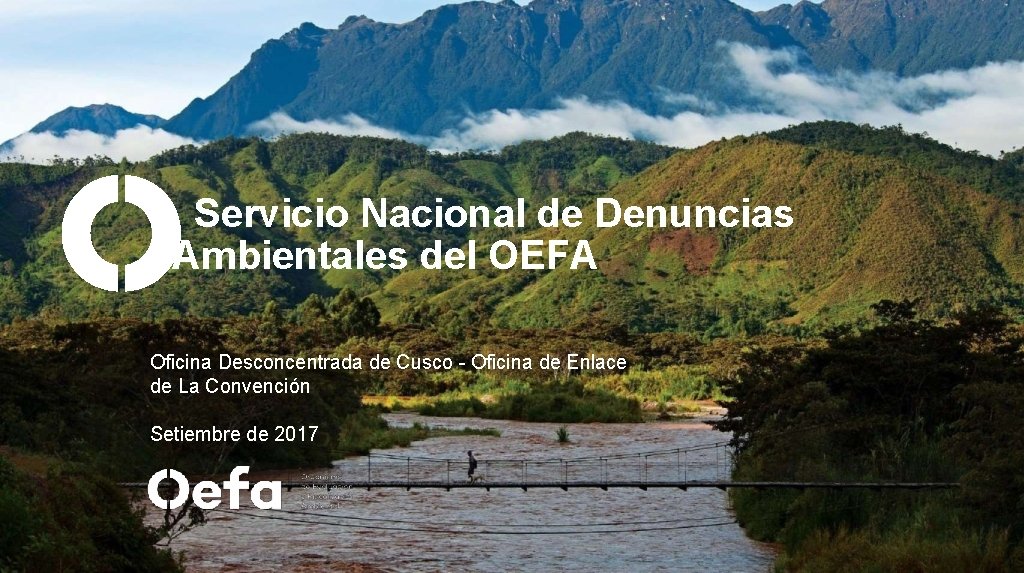 Servicio Nacional de Denuncias Ambientales del OEFA Oficina Desconcentrada de Cusco - Oficina de