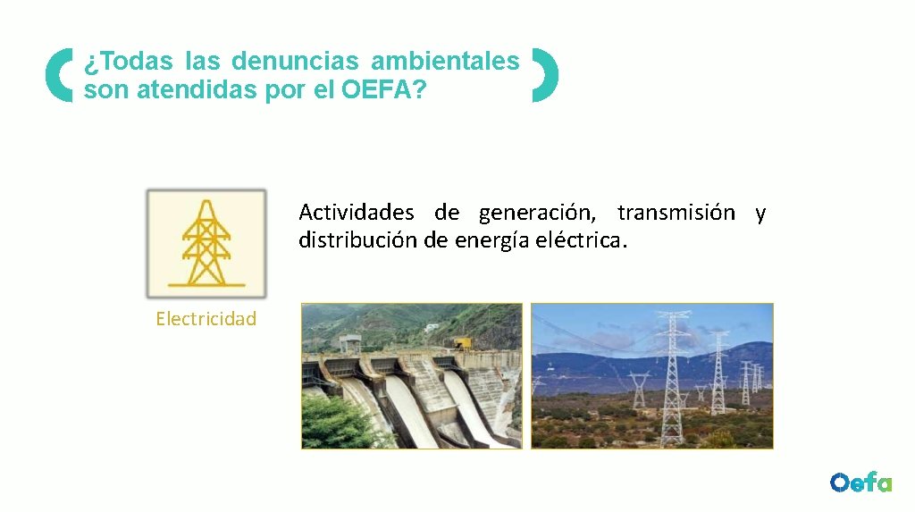 ¿Todas las denuncias ambientales son atendidas por el OEFA? Actividades de generación, transmisión y