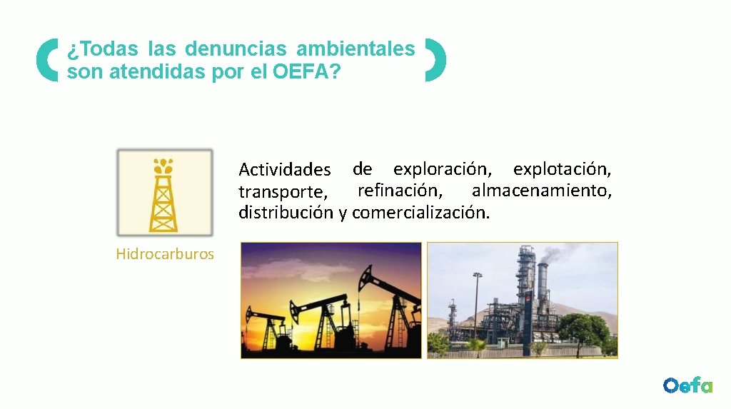 ¿Todas las denuncias ambientales son atendidas por el OEFA? Actividades de exploración, explotación, transporte,