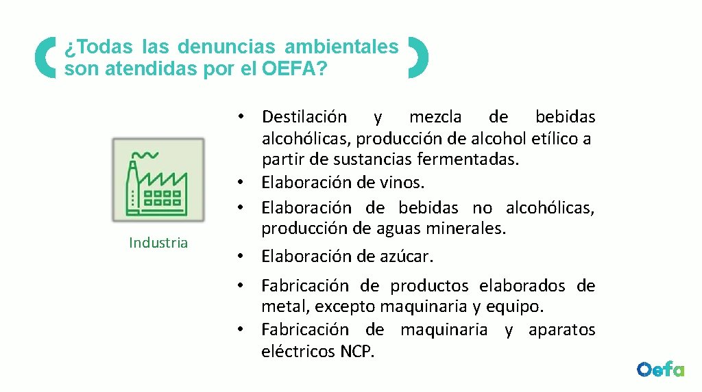 ¿Todas las denuncias ambientales son atendidas por el OEFA? Industria • Destilación y mezcla