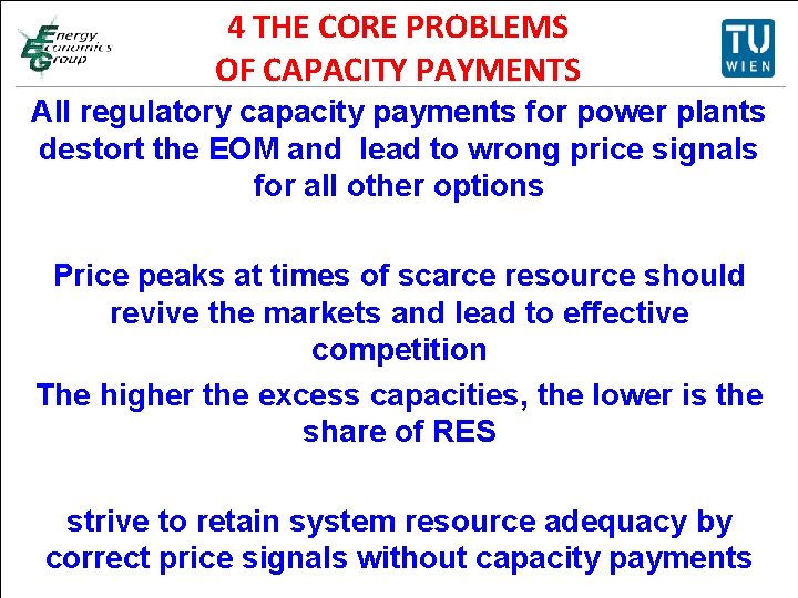 4 THE CORE PROBLEMS Titelmasterformat durch Klicken OF CAPACITY PAYMENTS bearbeiten All regulatory capacity
