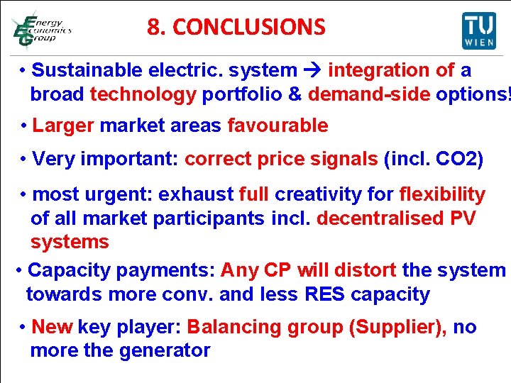 8. CONCLUSIONS Titelmasterformat durch Klicken • Sustainable electric. system integration of a bearbeiten broad