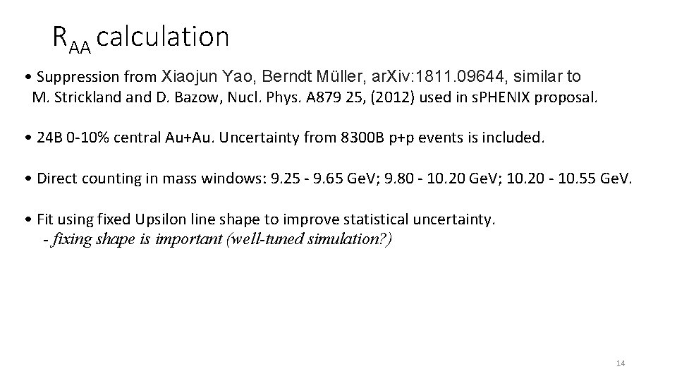 RAA calculation • Suppression from Xiaojun Yao, Berndt Müller, ar. Xiv: 1811. 09644, similar