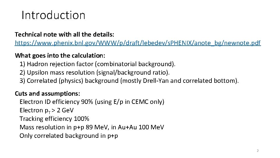 Introduction Technical note with all the details: https: //www. phenix. bnl. gov/WWW/p/draft/lebedev/s. PHENIX/anote_bg/newnote. pdf