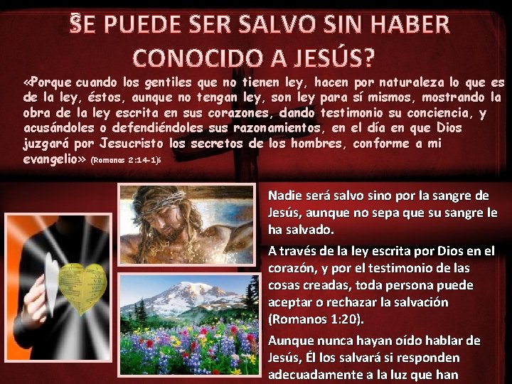 ¿SE PUEDE SER SALVO SIN HABER CONOCIDO A JESÚS? «Porque cuando los gentiles que