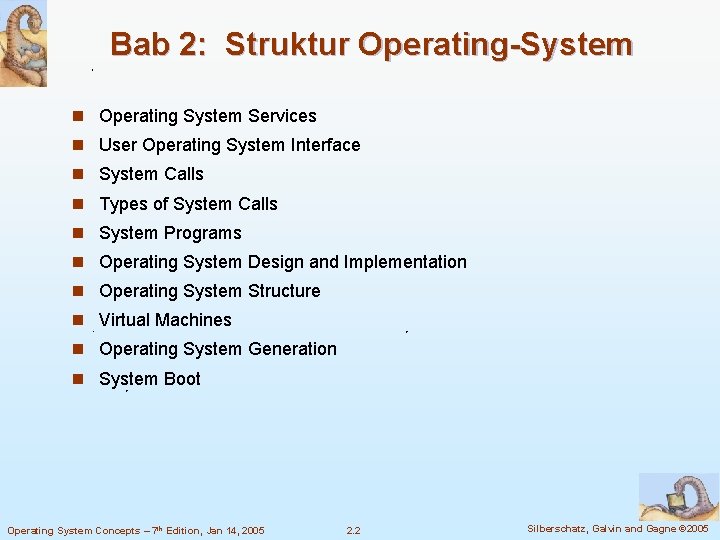 Bab 2: Struktur Operating-System n Operating System Services n User Operating System Interface n