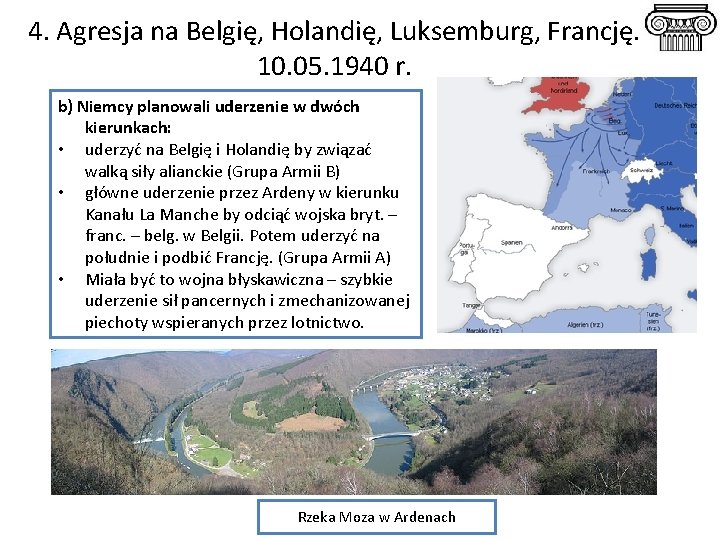 4. Agresja na Belgię, Holandię, Luksemburg, Francję. 10. 05. 1940 r. b) Niemcy planowali