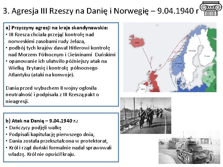 3. Agresja III Rzeszy na Danię i Norwegię – 9. 04. 1940 r. a)