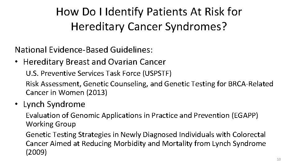 How Do I Identify Patients At Risk for Hereditary Cancer Syndromes? National Evidence-Based Guidelines:
