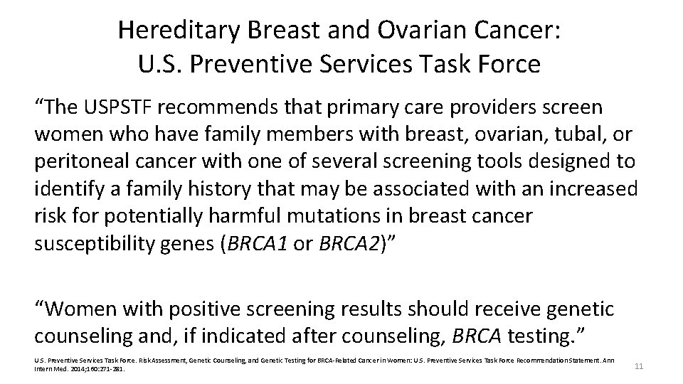 Hereditary Breast and Ovarian Cancer: U. S. Preventive Services Task Force “The USPSTF recommends