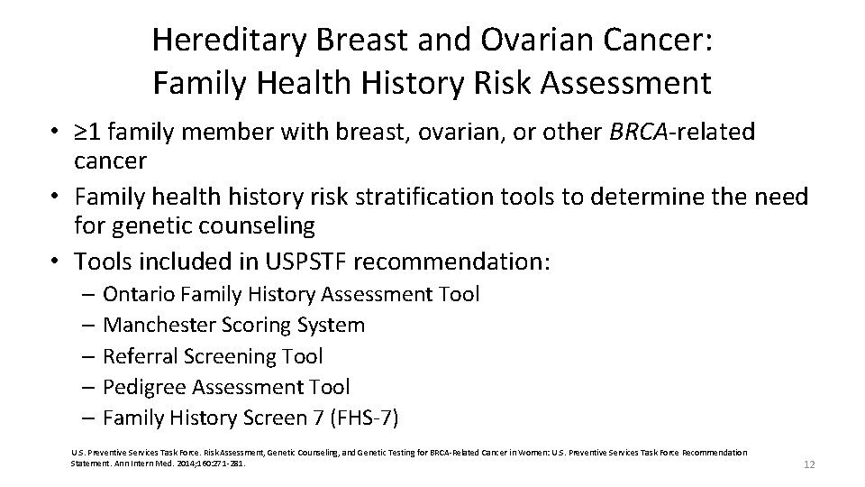 Hereditary Breast and Ovarian Cancer: Family Health History Risk Assessment • ≥ 1 family