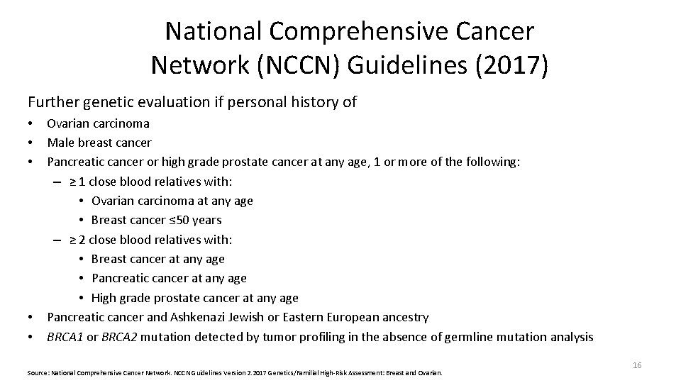 National Comprehensive Cancer Network (NCCN) Guidelines (2017) Further genetic evaluation if personal history of