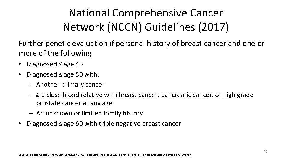National Comprehensive Cancer Network (NCCN) Guidelines (2017) Further genetic evaluation if personal history of