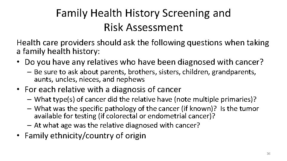 Family Health History Screening and Risk Assessment Health care providers should ask the following