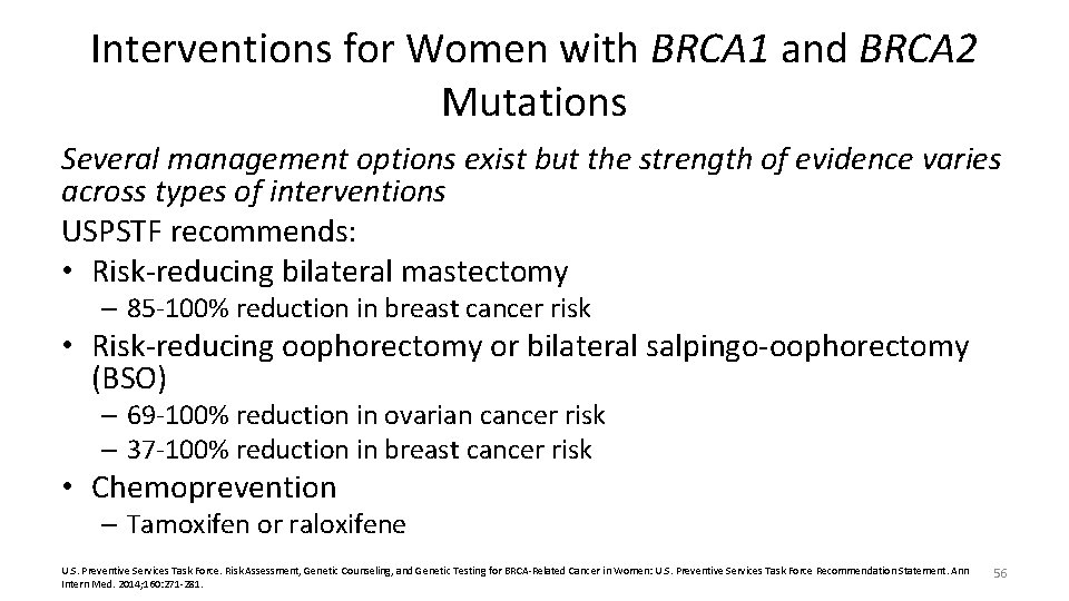 Interventions for Women with BRCA 1 and BRCA 2 Mutations Several management options exist