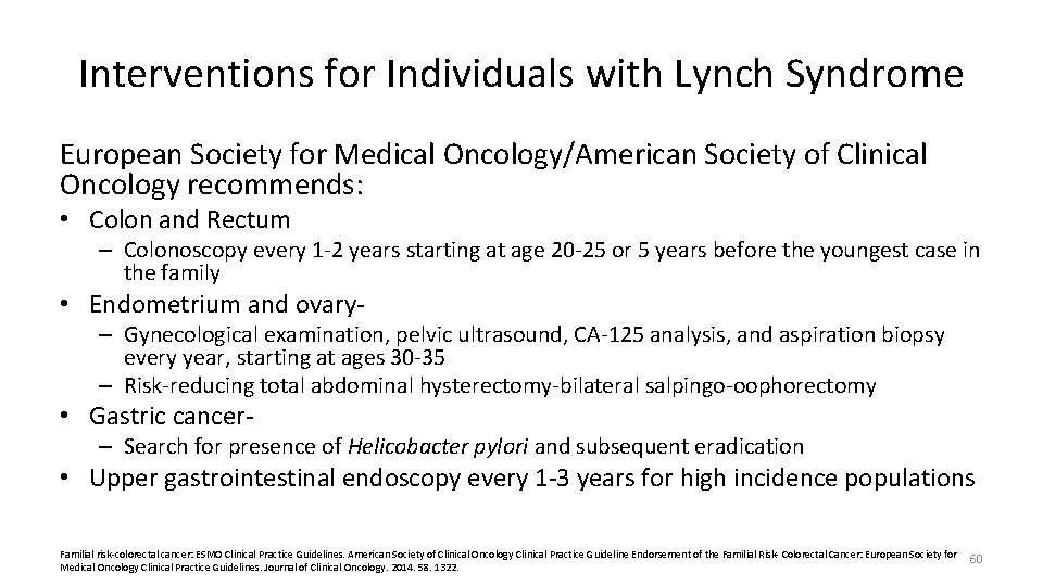 Interventions for Individuals with Lynch Syndrome European Society for Medical Oncology/American Society of Clinical