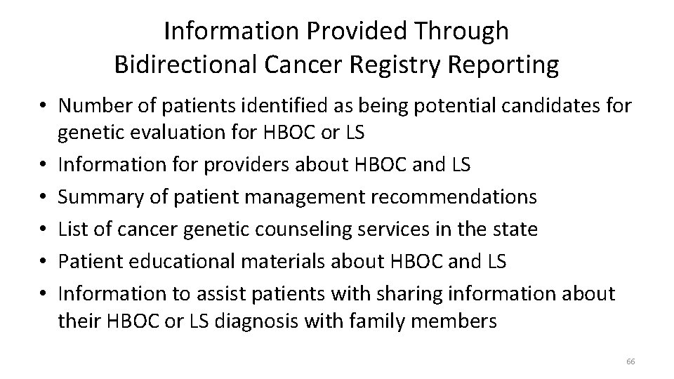 Information Provided Through Bidirectional Cancer Registry Reporting • Number of patients identified as being