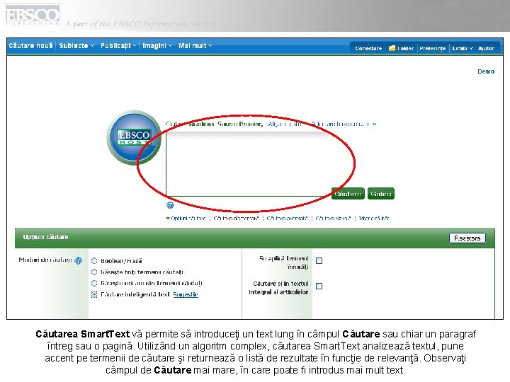 Căutarea Smart. Text vă permite să introduceţi un text lung în câmpul Căutare sau